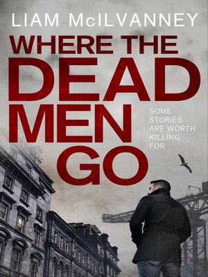 cover image of Where the Dead Men Go